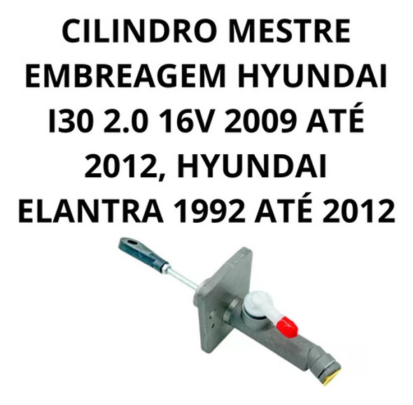 Cilindro Mestre Embreagem Hyundai Elantra 1995 Ate 2012 1