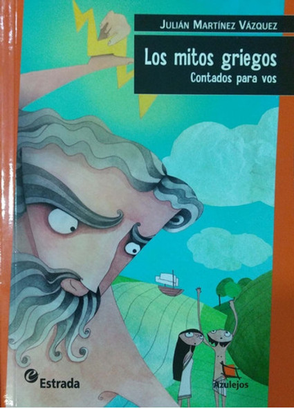 Los Mitos Griegos Julián Martínez Vázquez Estrada Nuevo * 0 Los Mitos Griegos Julián Martínez Vázquez Estrada Nuevo * 0