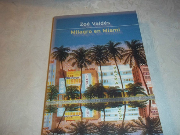 Milagro En Miami - Zoe Valdes 0