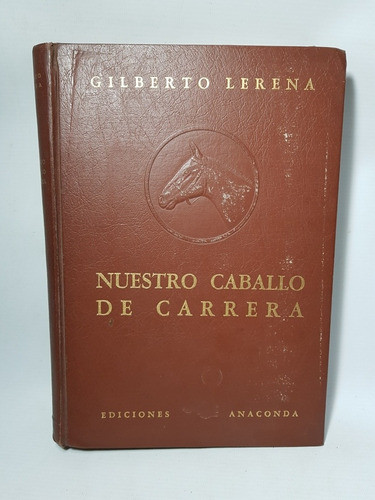 Antiguo Libro Nuestro Caballo De Carrera Lerena Mag 57226 0