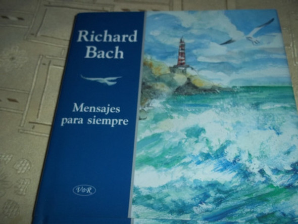 Mensajes Para Siempre -  Richard Bach - Tapa Dura 0 Mensajes Para Siempre -  Richard Bach - Tapa Dura 0