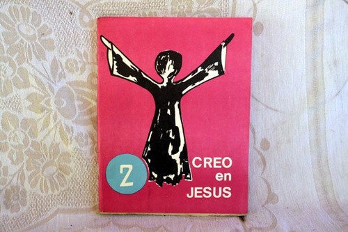Creo En Jesus 2 - Libro De Catesismo De Iniciacion 0