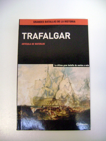 Grandes Batallas Trafalgar Navios A Vela Waterloo Ok Boedo 0