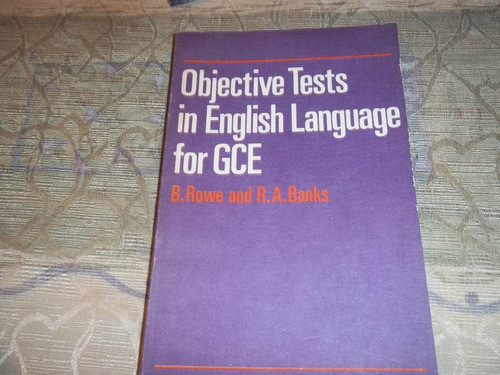 Objetive Tests In English Language For Gce - Rowe - Banks 0
