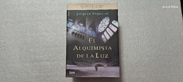 El Alquimista De La Luz. Jacques Anquetil 0
