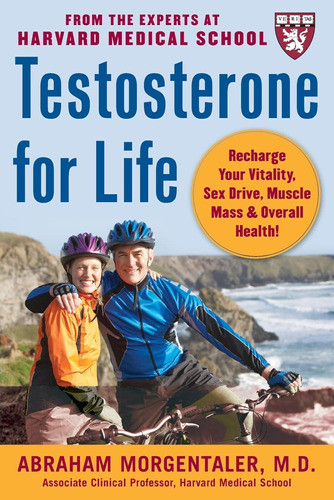 Testosterone For Life: Recharge Your Vitality, Sex Drive, Mu 0