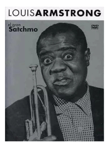 Armstrong Louis  - El Gran Sachmo Dvd - E 0
