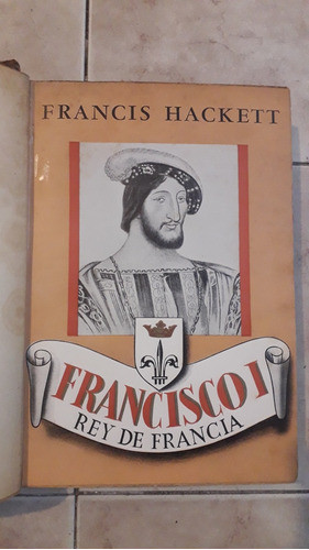 Francisco L De Francia Año 1944 Francis Hackett 1