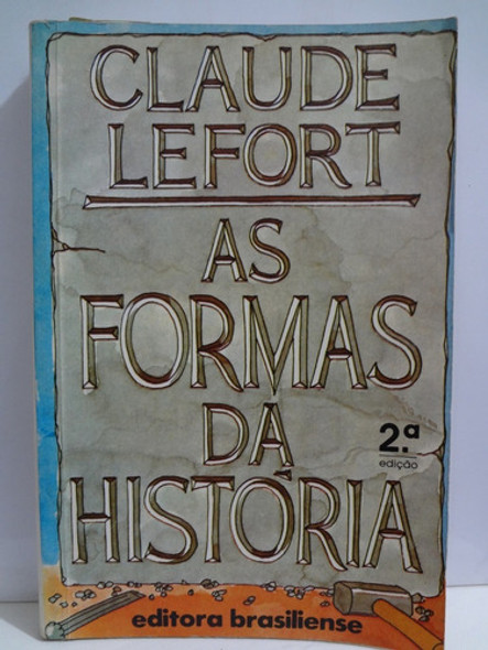 Livro As Formas Da História Claude Lefort 0
