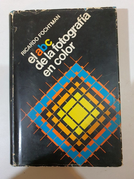 Libro:el Abc De La Fotografia En Color- Ricardo Fochtman 0