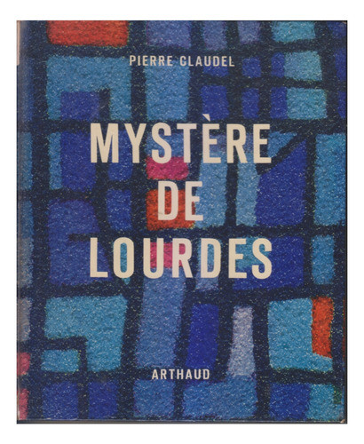 Mystere De Lourdes. Pierre Claudel. Usado. Centro/congreso 0