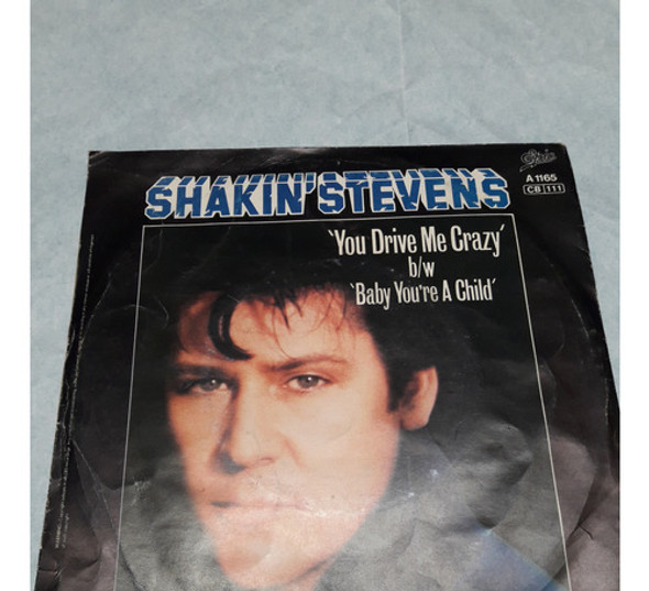 Shakin Stevens - You Drive Me Crazy - Vinilo Simple Kktus 1