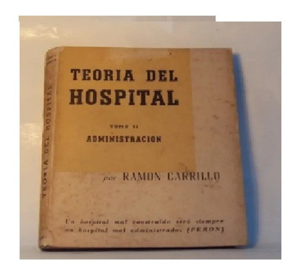 Ramon Carrillo Teoria Del Hospital Tomo Administracion 0