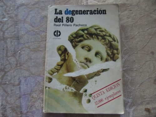 La Degeneracion Del 80 - Raul Piñero Pacheco 0