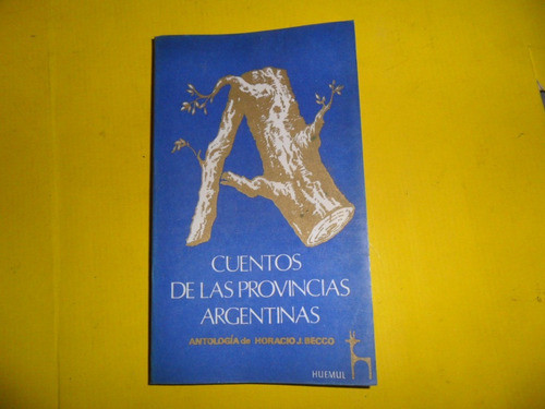 Cuentos De Las Provincias Argentinas Horacio J Becco Huemul 0