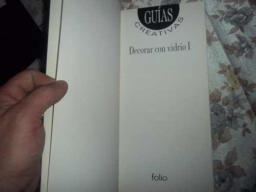 Guias Creativas - Decorar Con Vidrio I - Maria Di Spirito 1