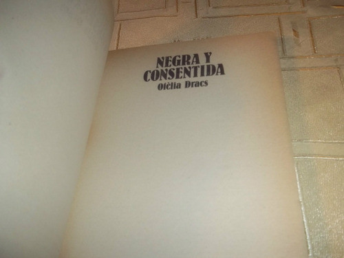 Negra Y Consentida - Ofelia Dracs - Bestsellers Serie Negra 1