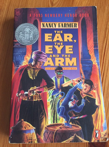 The Ear,rhe Eye And The Arm. Nancy Farmer 0