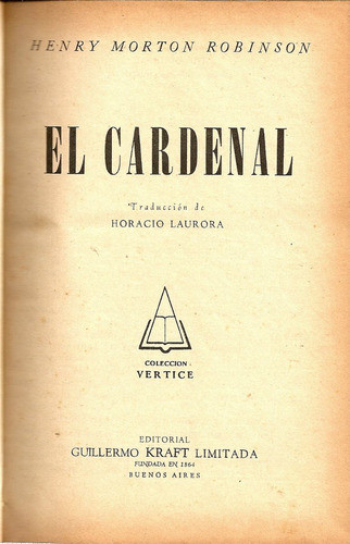 El Cardenal - Henry Morton Robinson - Edit. Kraft 0