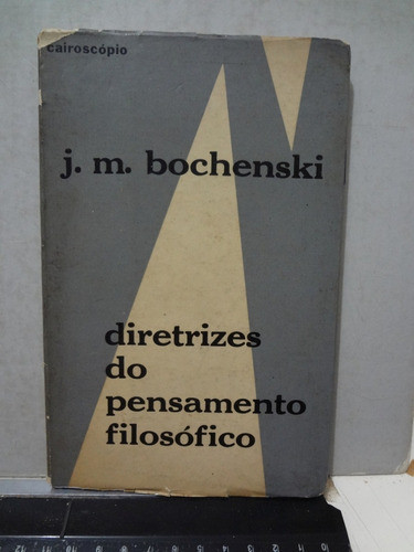 Livro Diretrizes Do Pensamento Filosófico J. M. Bochenski 0