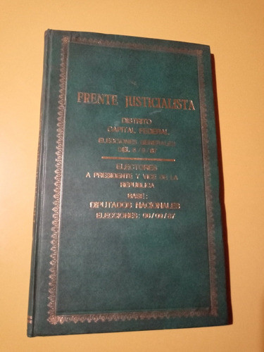 Libro Frente Justicialista Distrito Caaba Elecciones 1987 0