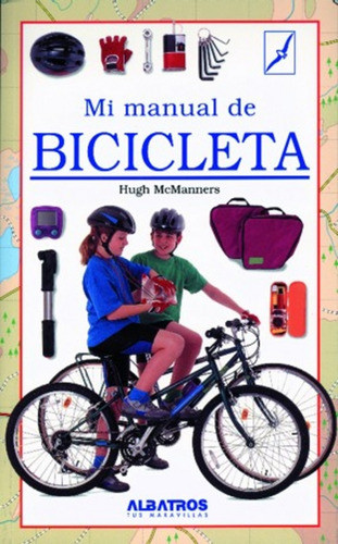 Mi Primer Manual De Bicicleta - Hugh Mcmanners 0