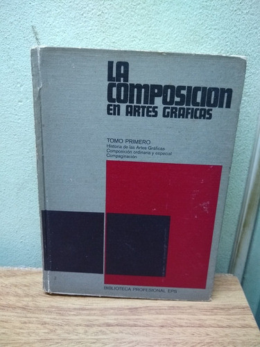 Libro La Composición En Artes Gráficas Tomo Primero Año 1970 0