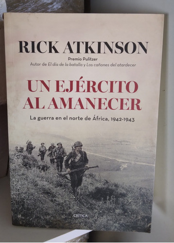 Un Ejército Al Amanecer Rick Atkinson 0