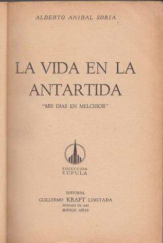 1954 Vida En Antartida Alberto Soria Viajero Melchior Escaso 1