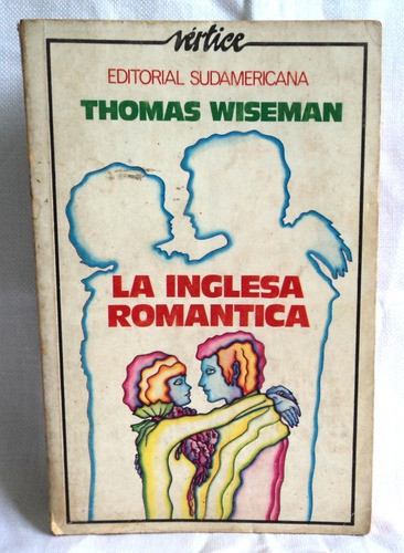 Libro La Inglesa Romantica Thomas Wiseman Sudamericana B6 0