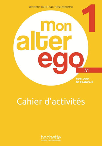 Mon Alter Ego 1 A1 - Cahier D'activites 0
