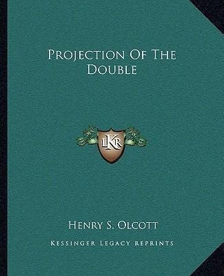 Libro Projection Of The Double - Henry Steel Olcott 0