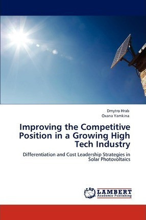 Improving The Competitive Position In A Growing High Tech... 0