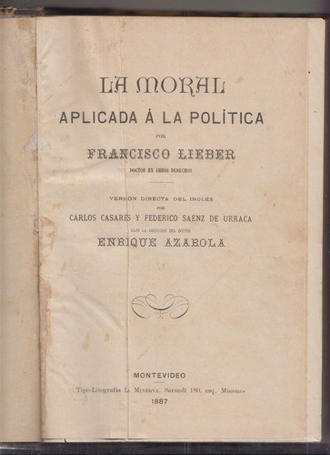 1887 Francis Lieber La Moral Aplicada A La Politica Uruguay 1