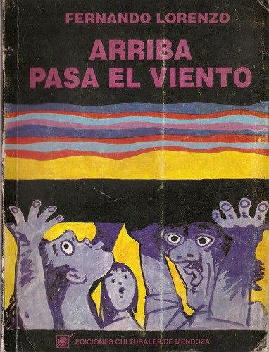 Arriba Pasa El Viento - Lorenzo - Culturales Mendoza 0
