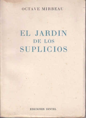 Atipicos Octave Mirbeau El Jardin De Los Suplicios 1959 Raro 0