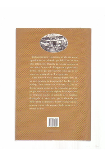 1925: Historias De Un Año Sin Historias, Félix Luna 1