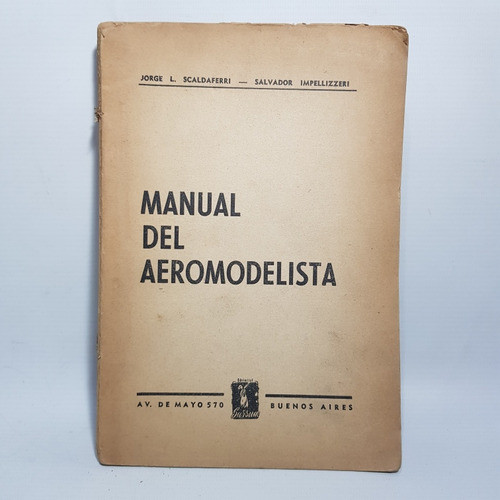 Antiguo Libro Manual Del Aeromodelista 1947 1° Ed 47n 373 0