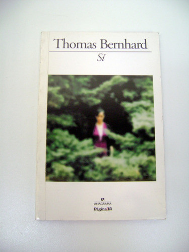 Si Thomas Bernhard Anagrama Pagina 12 Ex Libris Papel Boedo 0