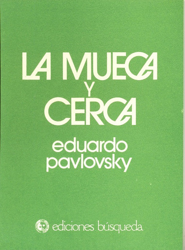 La Mueca Y Cerca - Pavlovsky, Eduardo 0