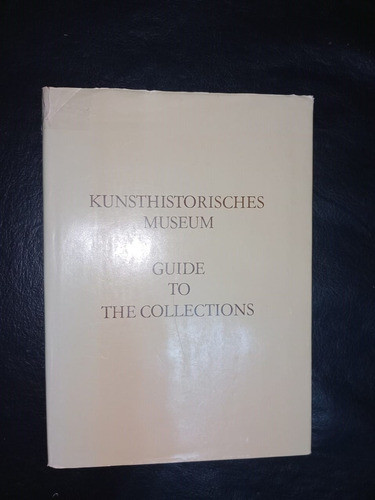 Libro Kunsthistorisches Museum Guide To The Collections 1975 0