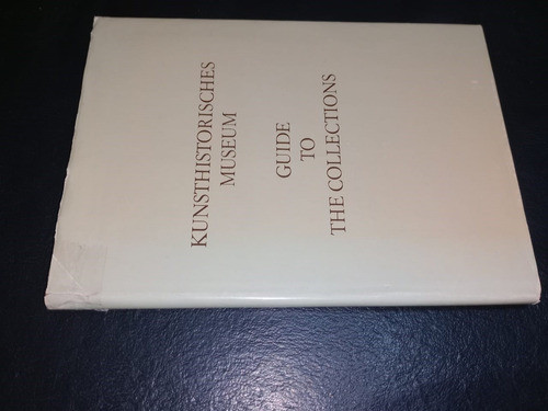 Libro Kunsthistorisches Museum Guide To The Collections 1975 1
