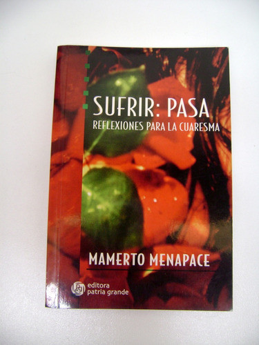 Sufrir: Pasa Reflexiones Para La Cuaresma Menapace Boedo 0