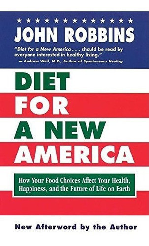 Book : Diet For A New America How Your Food Choices Affect. 0