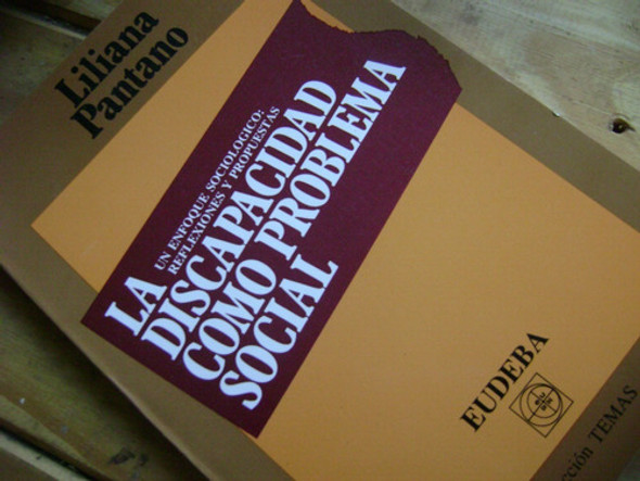 La Discapacidad Como Problema Social. Liliana Pantano. C/nvo 1