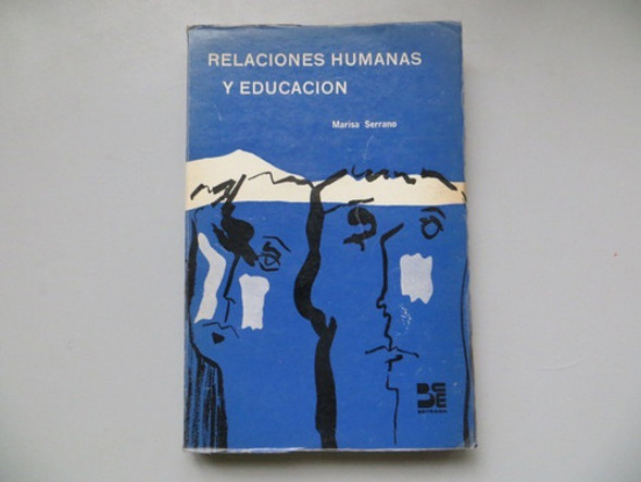 Relaciones Humanas Y Educacion Marisa Serrano Ed Estrada 0