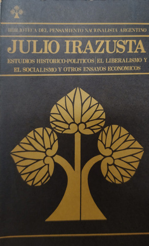 Estudios Historico Politicos - Julio Irazusta 0