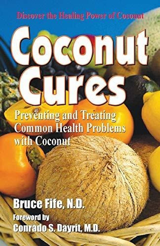 Book : Coconut Cures Preventing And Treating Common Health. 0