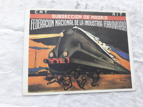 Afiche Guerra Civil Española N° 42 Fed Nac Ind Ferroviaria 0