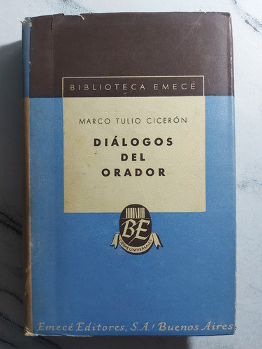 Diálogos Del Orador. Marco Tulio Cicerón. Ian 379 0